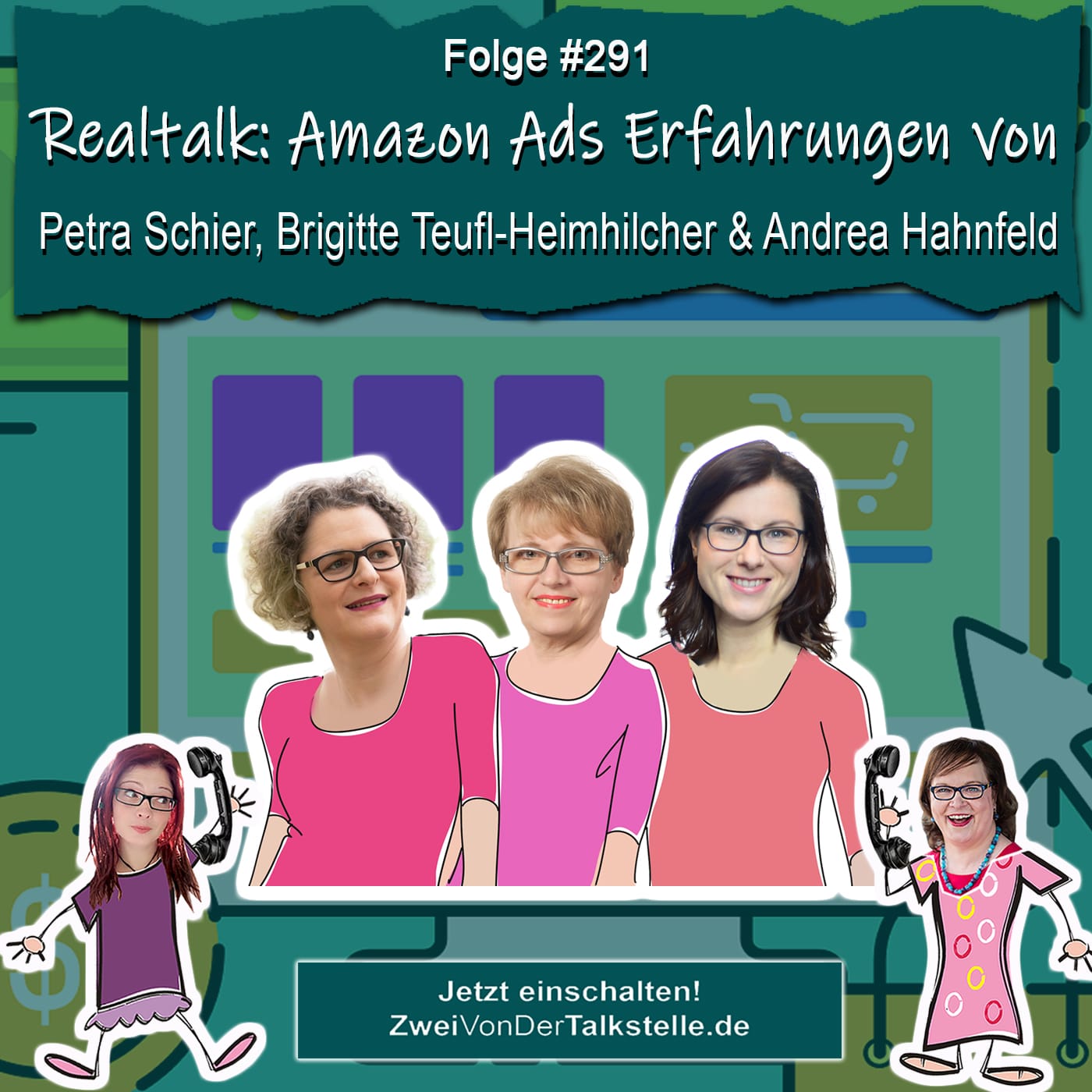 Podcast-Cover „Die zwei von der Talkstelle“ zum Thema Amazon Ads, Comicdarstellung mit Andrea, zwei weiteren Autorinnen und den Hosts, Folge 291.