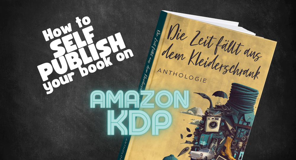 Wie du dein Buch mit Amazon KDP veröffentlichst